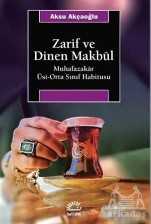 Zarif Ve Dinen Makbul - İletişim Yayınevi