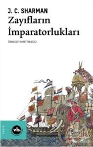 Zayıfların İmparatorlukları - Vakıfbank Kültür Yayınları