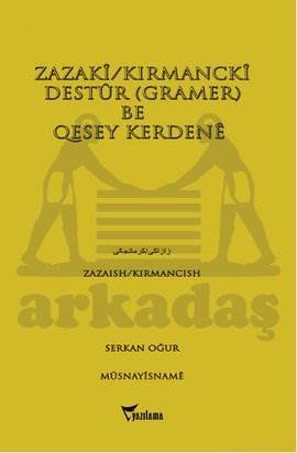 Zazaki/Kırmancki Destur Gramer Be Qesey Kerdene; Zazaca Kırmanca Gramer ve Konuşma - Yazılama Yayınevi