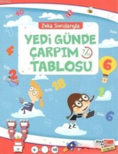 Zeka Sorularıyla Yedi Günde Çarpım Tablosu - Dikkat Atölyesi Yayınları