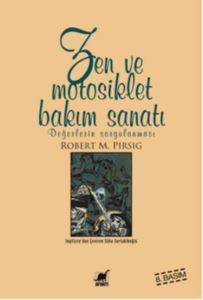 Zen ve Motosiklet Bakım Sanatı; Değerlerin Sorgulanması - 1