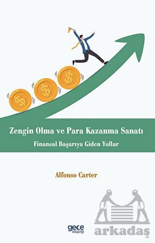 Zengin Olma Ve Para Kazanma Sanatı - Gece Kitaplığı