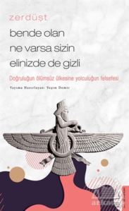 Zerdüşt - Bende Olan Ne Varsa Sizin Elinizde De Gizli - Destek Yayınları