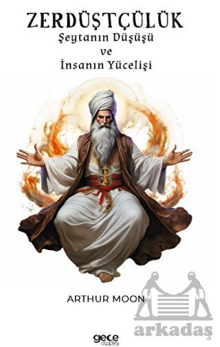 Zerdüştçülük - Gece Kitaplığı