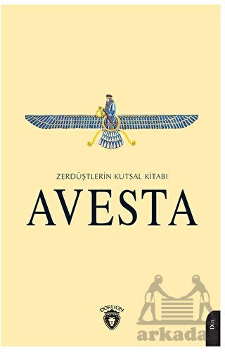 Zerdüştlerin Kutsal Kitabı - Dorlion Yayınları