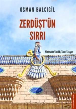 Zerdüşt'ün Sırrı - Destek Yayınları
