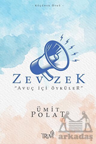 Zevzek - “Avuç İçi Öyküler” - Truva Yayınları