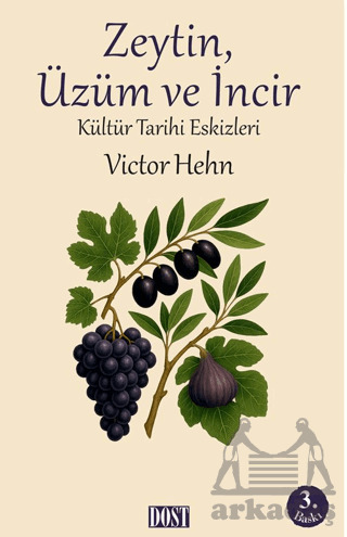 Zeytin, Üzüm Ve İncir - Dost Kitabevi Yayınları