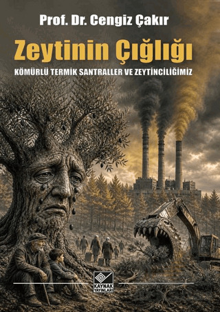 Zeytinin Çığlığı - Kaynak Yayınları