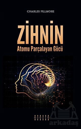 Zihnin Atomu Parçalayan Gücü - 1