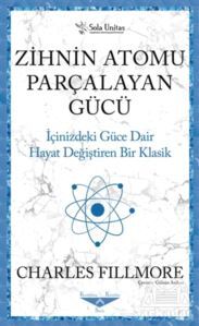 Zihnin Atomu Parçalayan Gücü - Sola Unitas