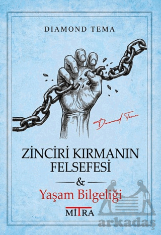 Zinciri Kırmanın Felsefesi - Mitra Yayınları