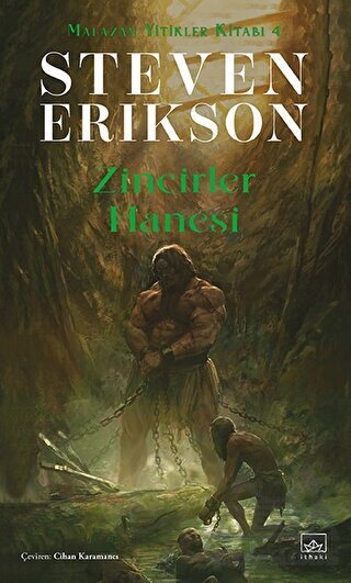 Zincirler Hanesi / Malazan Yitikler Kitabı 4 - İthaki Yayınları
