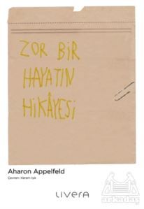 Zor Bir Hayatın Hikayesi - Livera Yayınevi