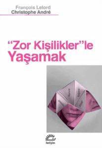 Zor Kişiliklerle Yaşamak - 1