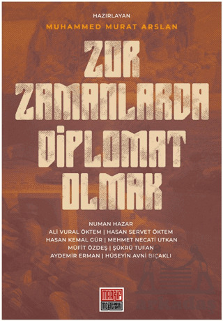 Zor Zamanlarda Diplomat Olmak - 1