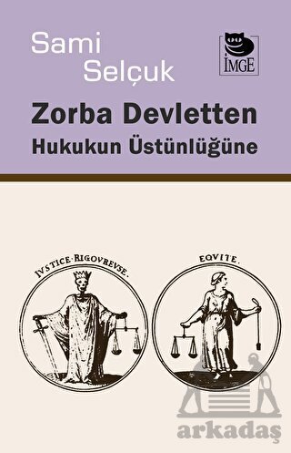 Zorba Devletten Hukukun Üstünlüğüne - İmge Kitabevi Yayınları