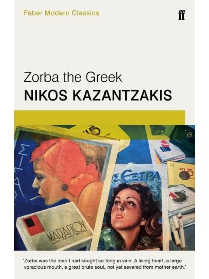 Zorba the Greek - Faber Modern Classics - Faber & Faber UK