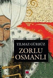 Zorlu Osmanlı - Elips Kitapları