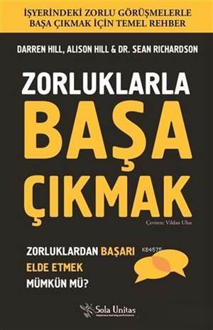Zorluklarla Başa Çıkmak; Zorluklardan Başarı Elde Etmek Mümkün Mü ? - Sola Yayınları