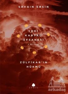 Zülfikar’In Hükmü - Yedi Kartal Efsanesi 1. Kitap - 1