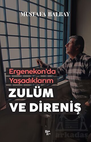 Zulüm Ve Direniş - Halk Kitabevi