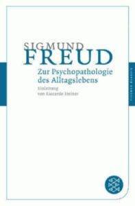 Zur Psychopathologie Des Alltagslebens - Fischer Verlag